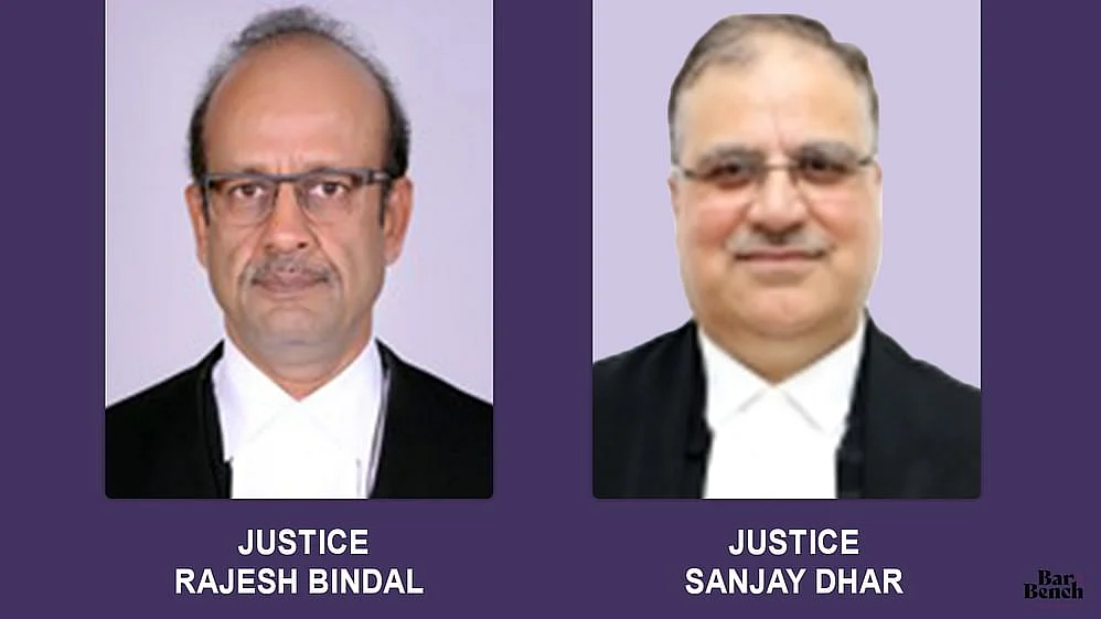 Justices Rajesh Bindal and Sanjay Dhar