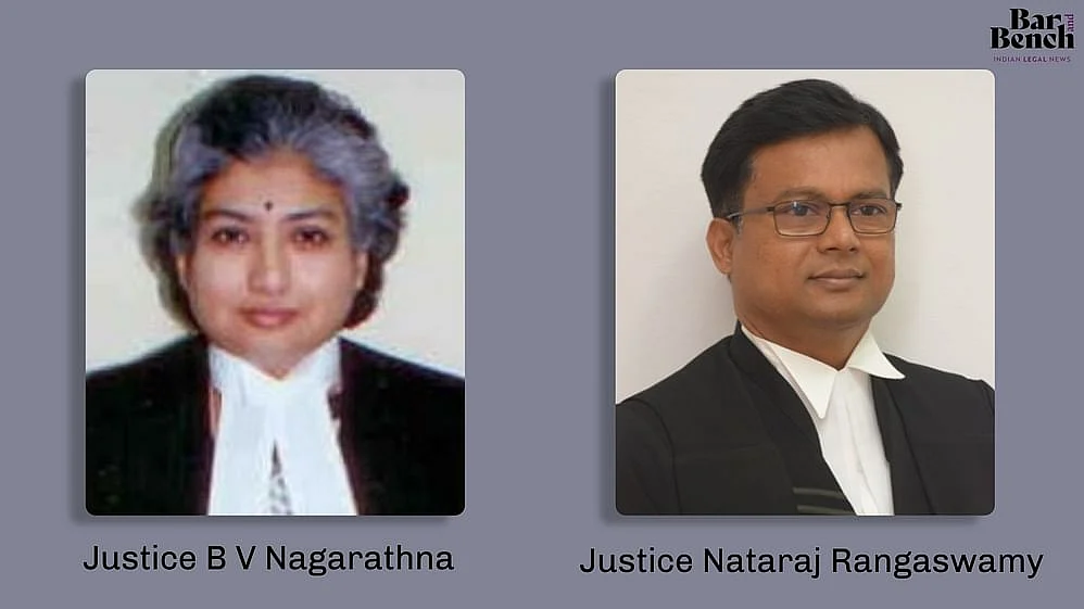 Justice B.V.Nagarathna, Justice Nataraj Rangaswamy