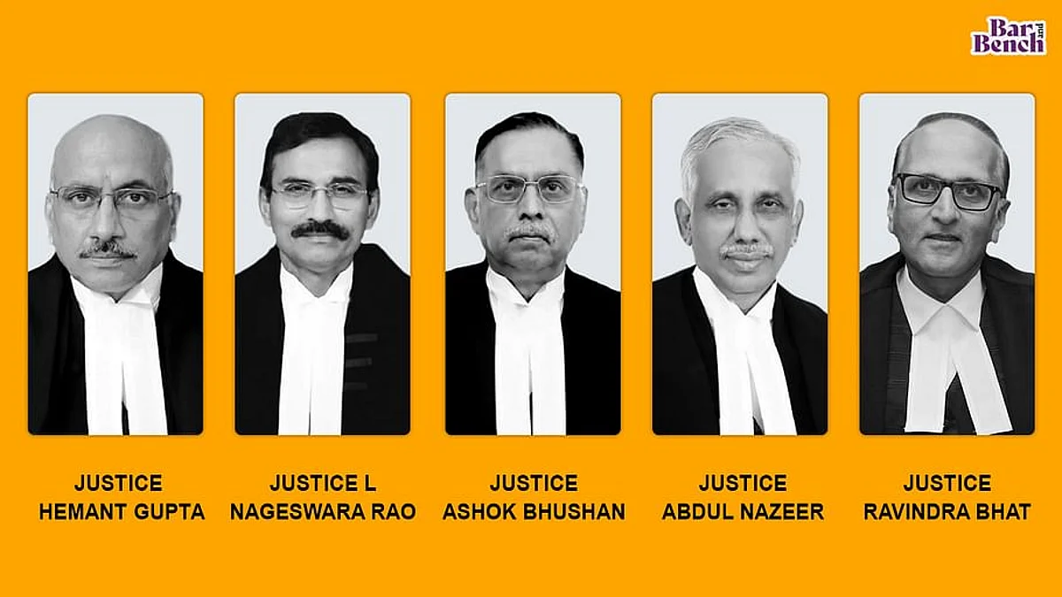 JUSTICES ASHOK BHUSHAN, L. NAGESWARA RAO, S. ABDUL NAZEER, HEMANT GUPTA, RAVINDRA BHAT