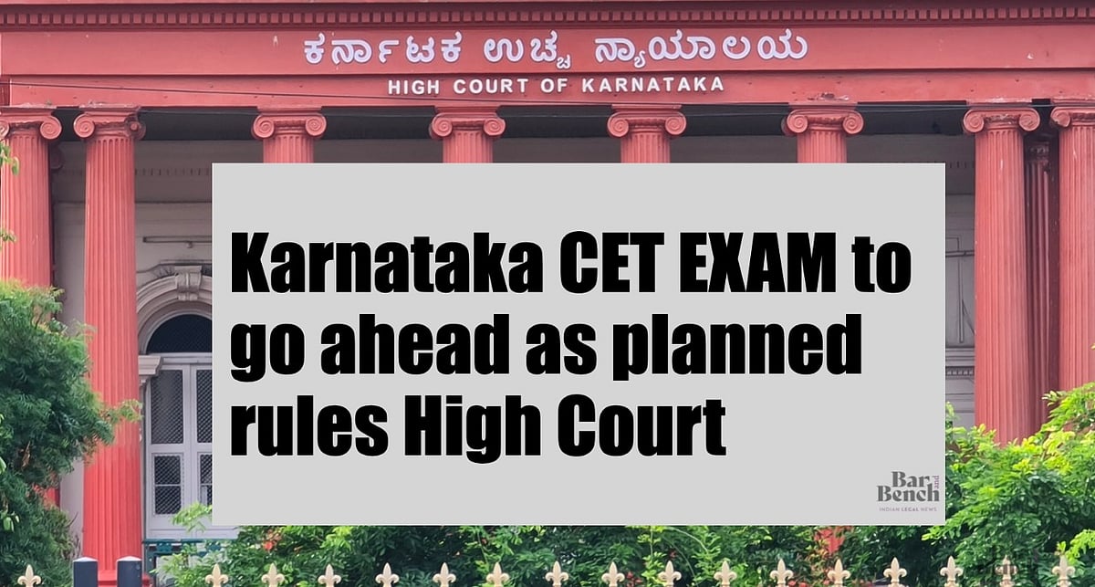 Breaking Karnataka High Court Rejects Interim Prayer To Postpone Karnataka Cet Day 2 Live Updates
