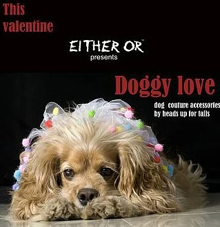 A Valentine's Day poster for Either Or's Dog Couture