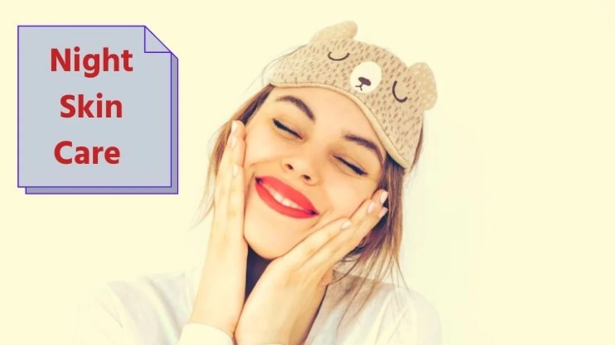 Night Skin Care Routine