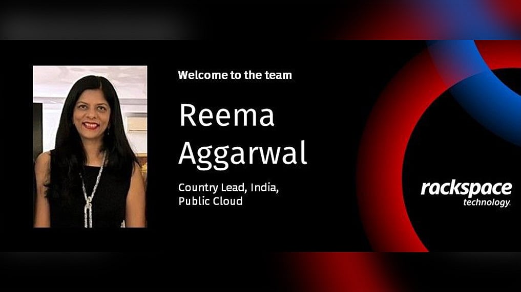 Rackspace Technology Ropes in Reema Aggarwal as Country Head, Public