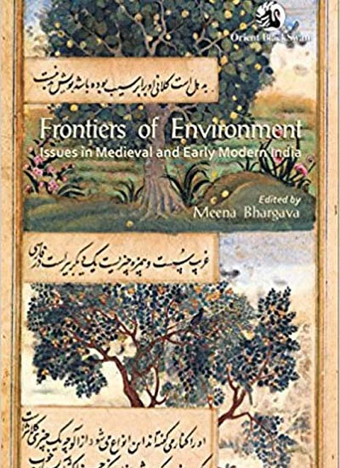 Frontiers of Environment: Issues in Medieval and Early Modern India