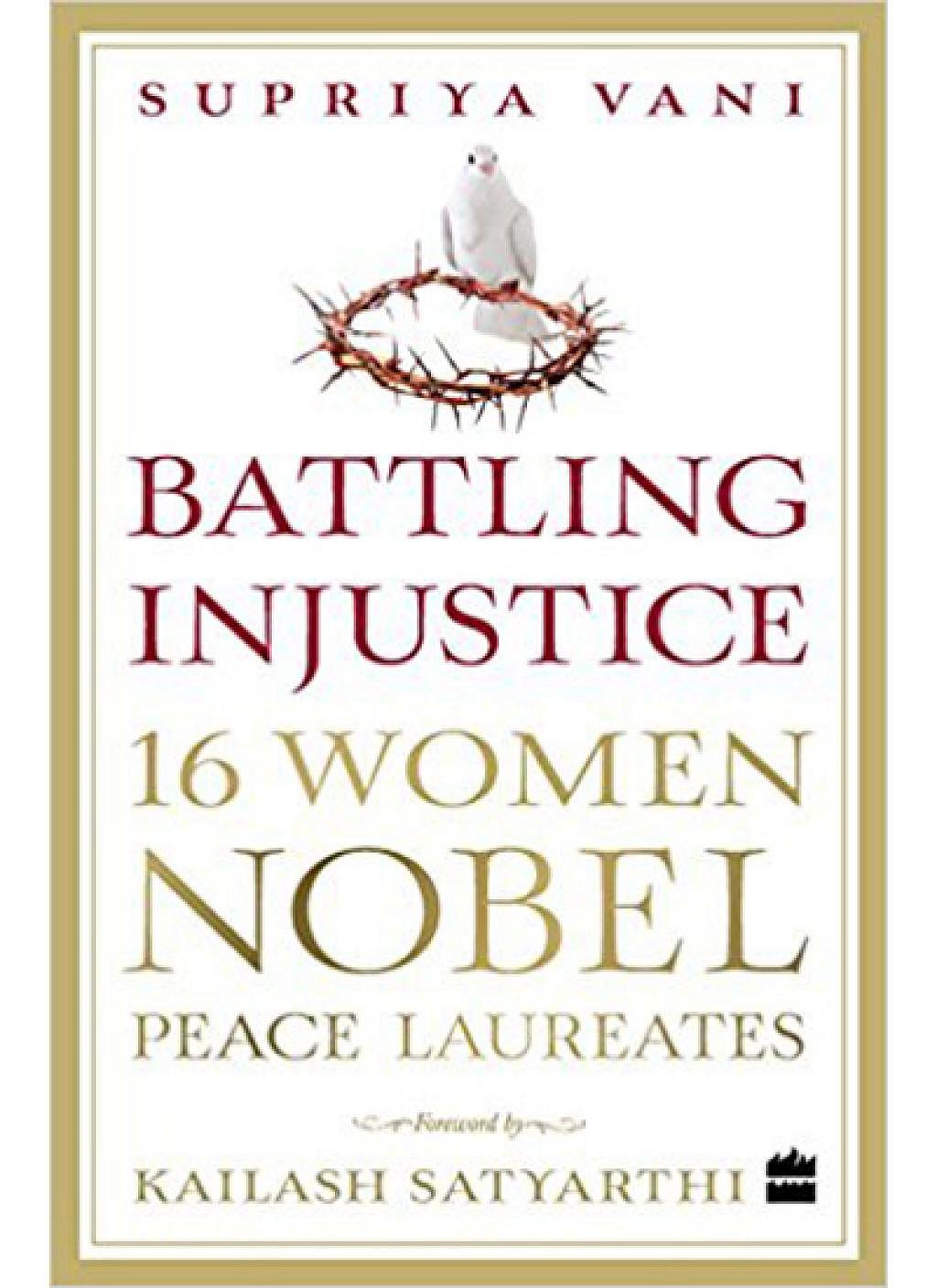 Battling Injustice: 16 Women Nobel Peace Laureates