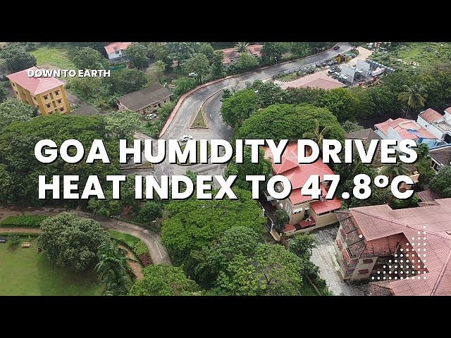 Goa Heat Alert: Feels-Like Temperature Soars to 47.8°C Amid Intense ...