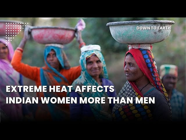 Extreme heat affects Indian women more than men, says new study
