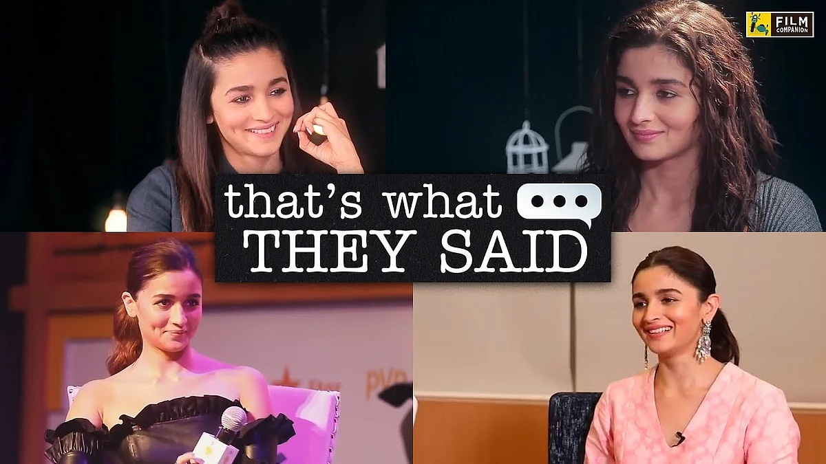 Alia Bhatt | That’s What They Said | Film Companion