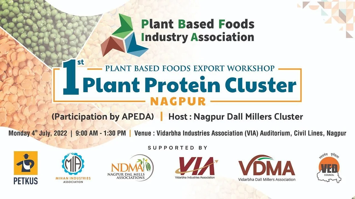 'Plant-Based Foods Export Workshop - Development of India’s First Plant Protein Cluster' at VIA Auditorium Nagpur on 4 July 2022