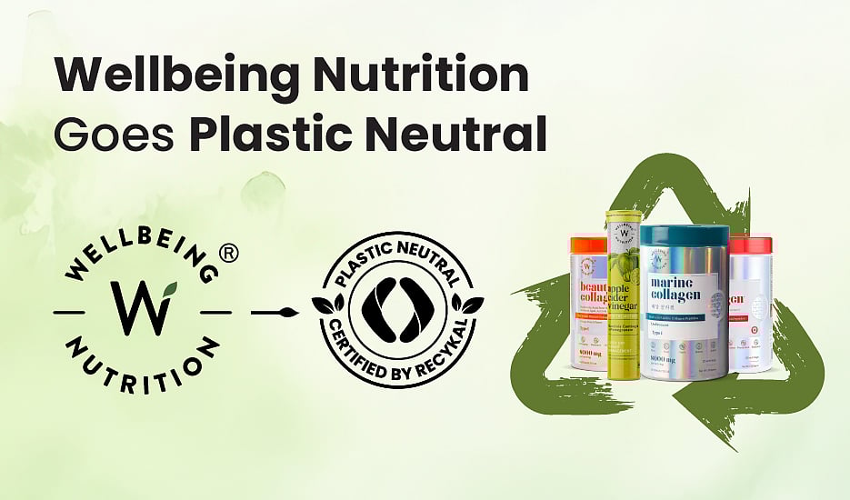 Recykal certifies Wellbeing Nutrition as a plastic neutral brand