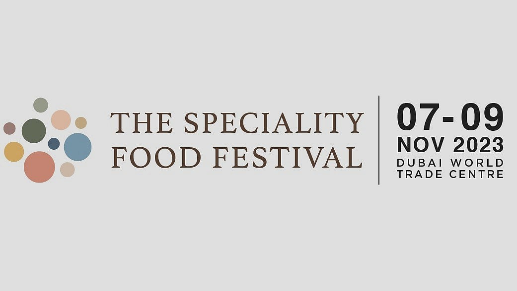 The Speciality Food Festival 7 to 9 November 2023 Dubai World Trade