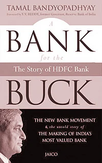 A Bank for the Buck<br />Tamal Bandyopadhyay<br />Jaico Books<br />Price: Rs.395; Pages: 341