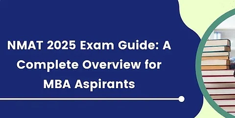 NMAT 2025: MBA-க்கான நுழைவுத் தேர்வு - தேர்வு எப்போது? எப்படி அப்ளை செய்வது?