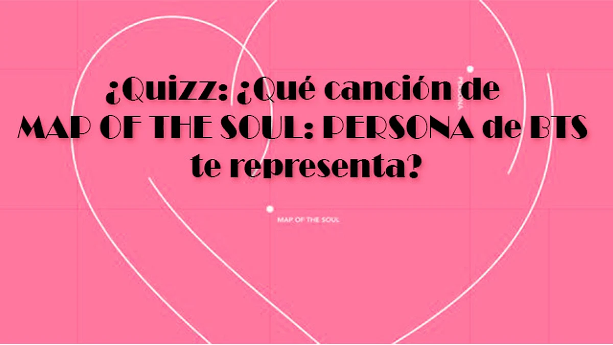 Quizz: ¿Qué canción de MAP OF THE SOUL: PERSONA de BTS te representa?