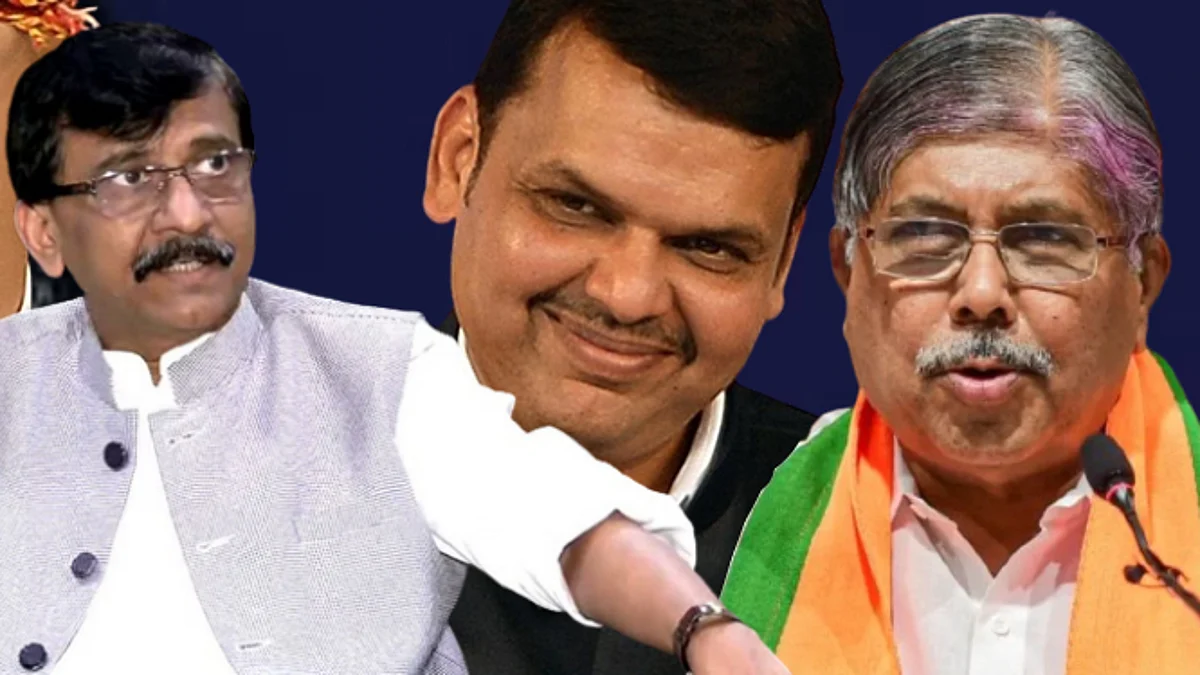 संजय राऊत, देवेंद्र फडणवीस आणि चंद्रकांत पाटील.