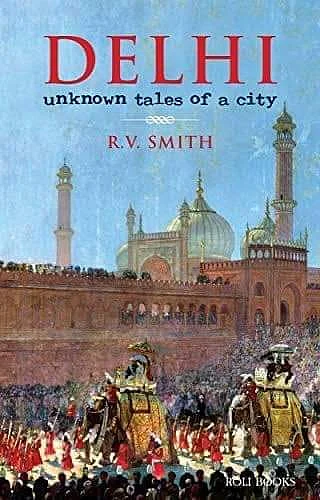 He knew Delhi like back of his hand: A tribute to RV Smith, noted author and the city’s finest chronicler