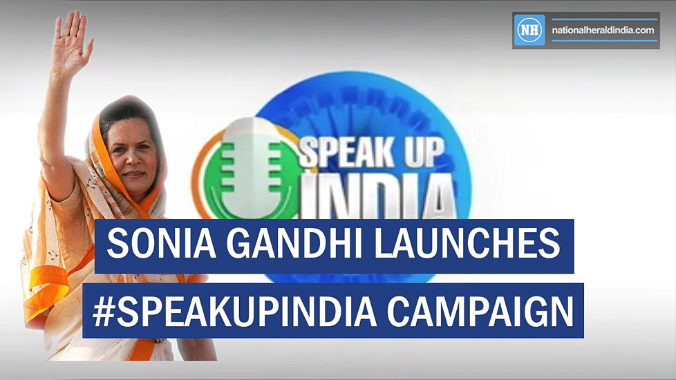 Sonia Gandhi launches #SpeakUpIndia campaign