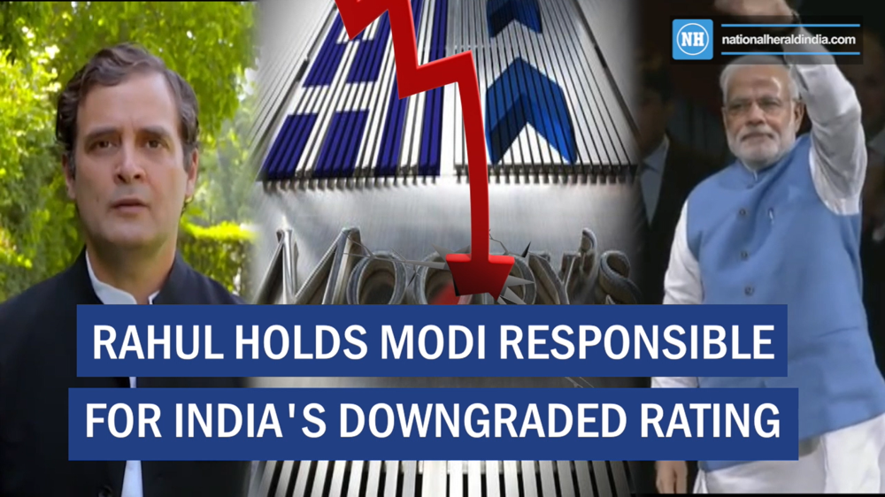 Rahul holds Modi responsible for India’s downgraded rating