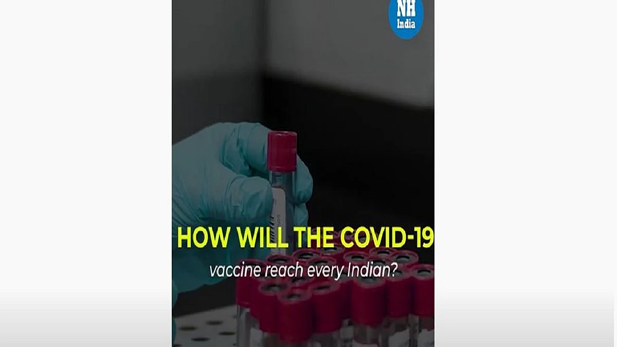 How will the COVID-19 vaccine reach every Indian?