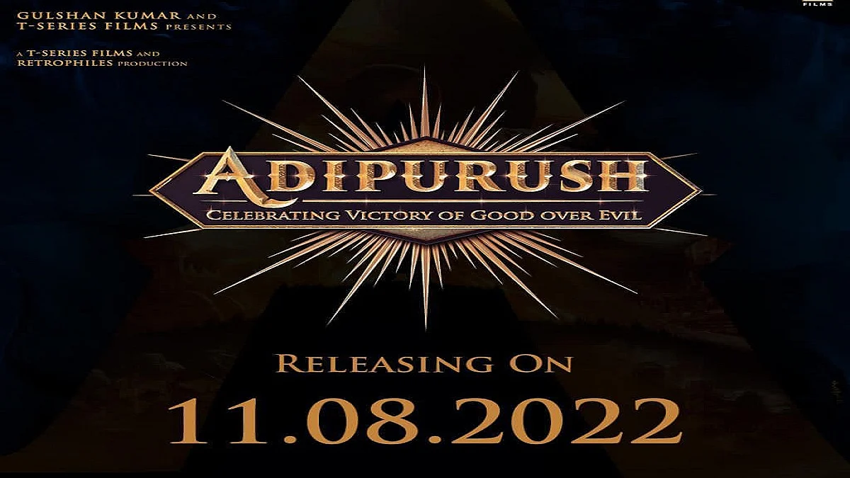 ‘Adipurush’ to release on Independence Day weekend 2022