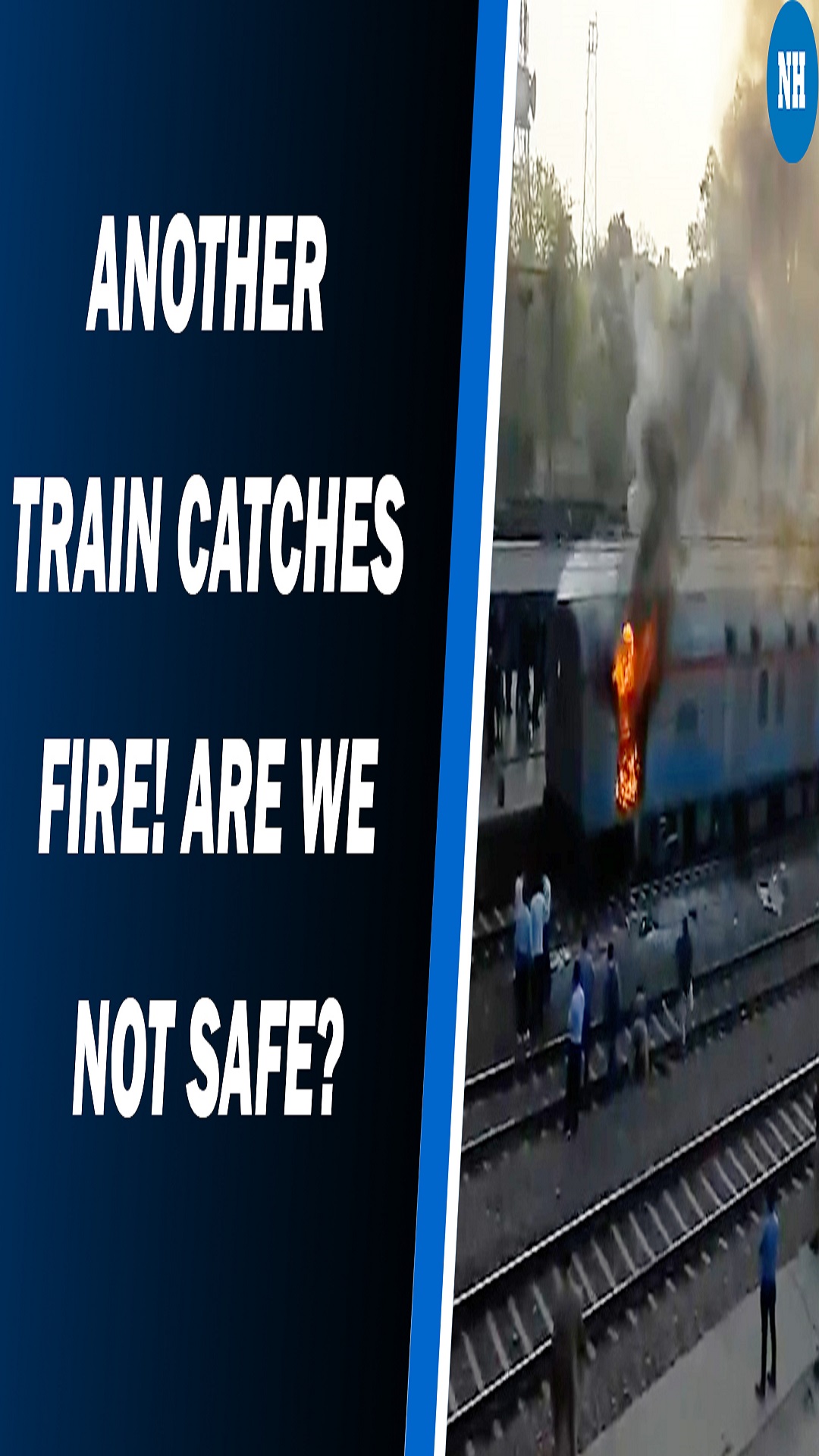 Another train catches fire! are we not safe?
