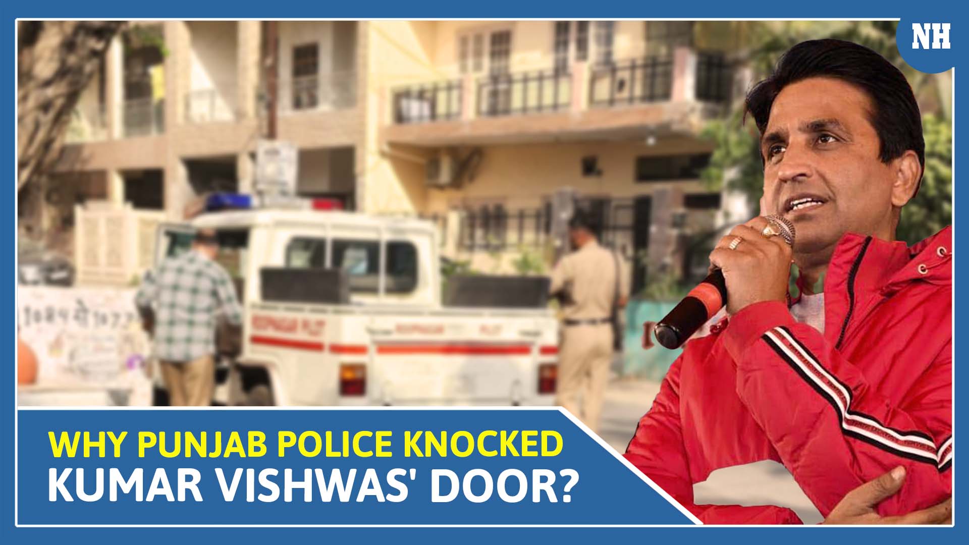 Why Punjab Police knocked Kumar Vishwas' door?