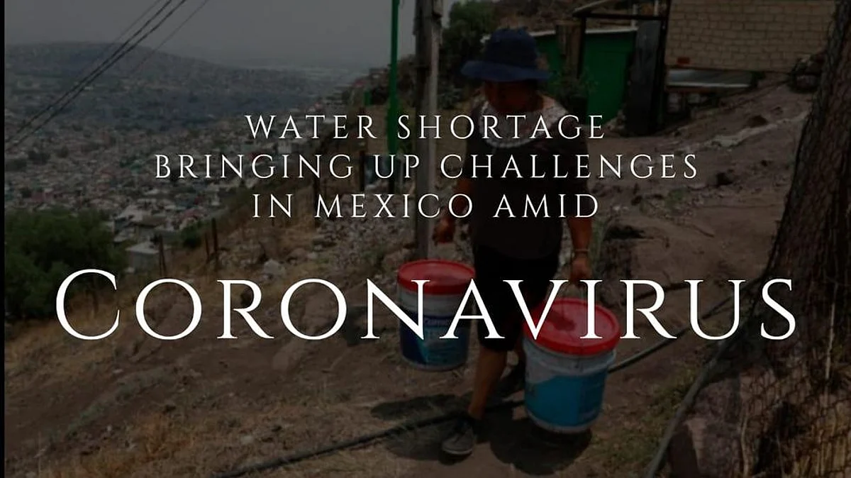 People With “No Access” To Clean Water in Mexico Face Challenges Due To Coronavirus