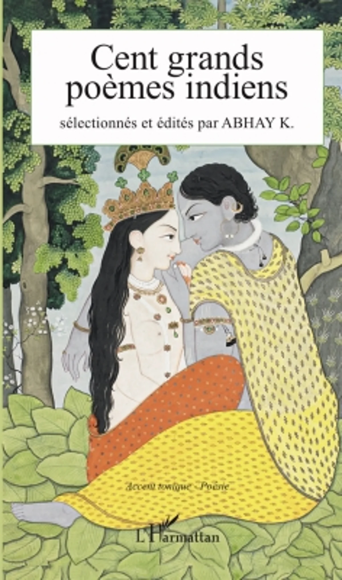 The French edition of '100 Great Indian Poems', selected and edited by Indian poet-diplomat Abhay K. has been translated and published into French by L'Harmattan, Paris. (IANS)