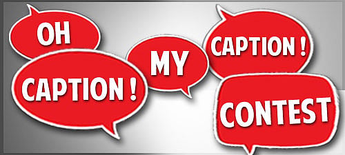 The Oh Caption! My Caption! Contest#22