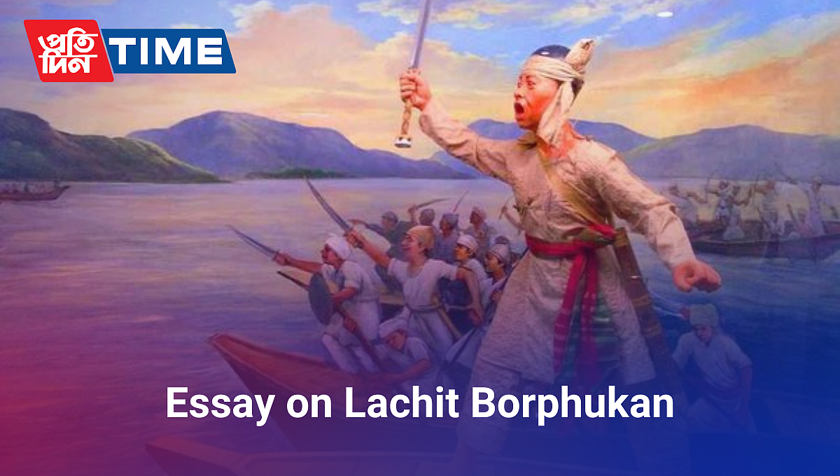 Lachit Borphukan Essay
