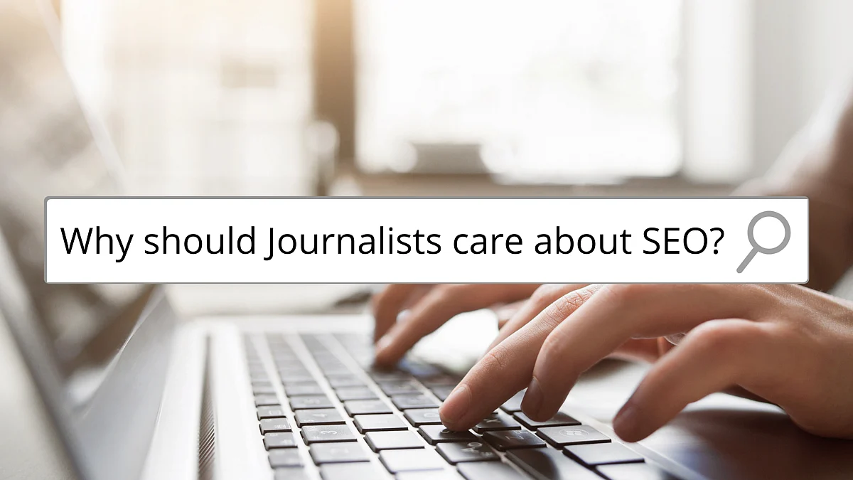 Search Engine Optimization for Journalists