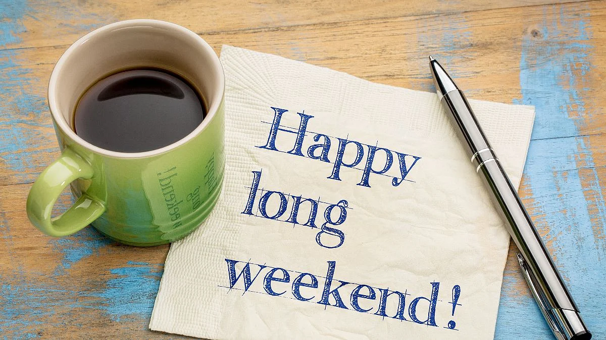 Long weekend plan, August, Happy long weekend