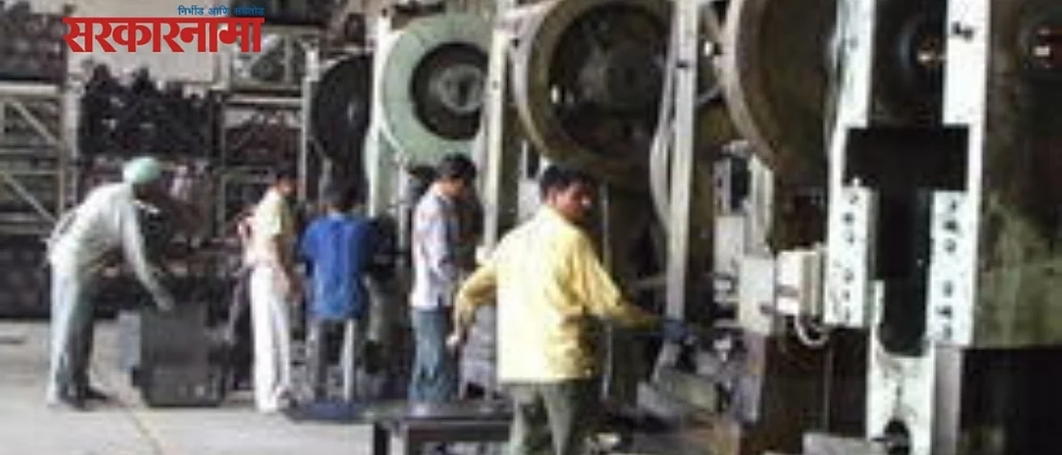 गेलेले कामगार परतले, उद्योगांना येताहेत अच्छे दिन...