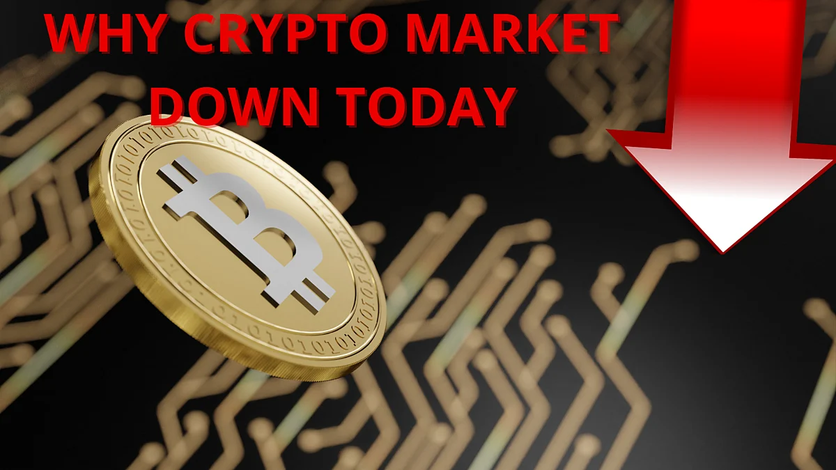Why is Crypto Market down today, Here's the reason
