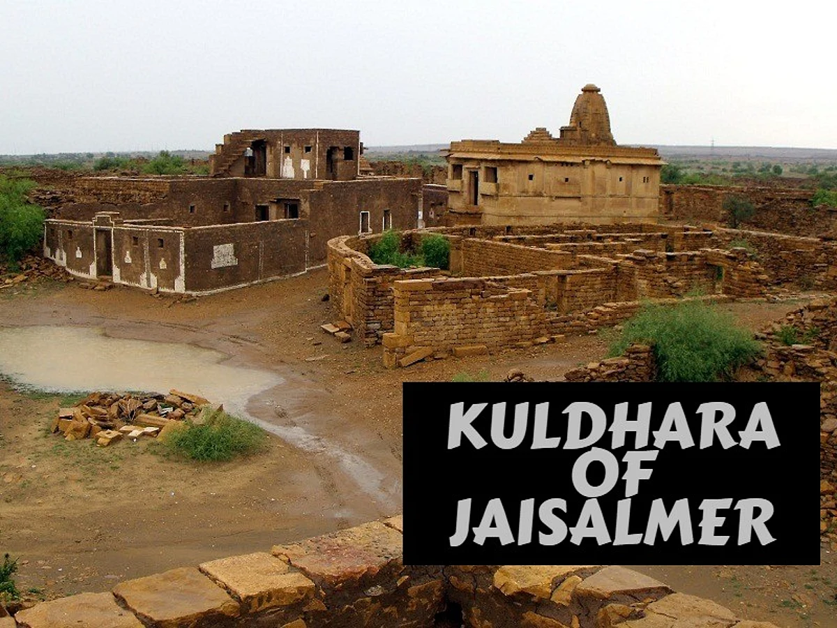 Kuldhara of Jaisalmer: The Village Cursed by its Own People