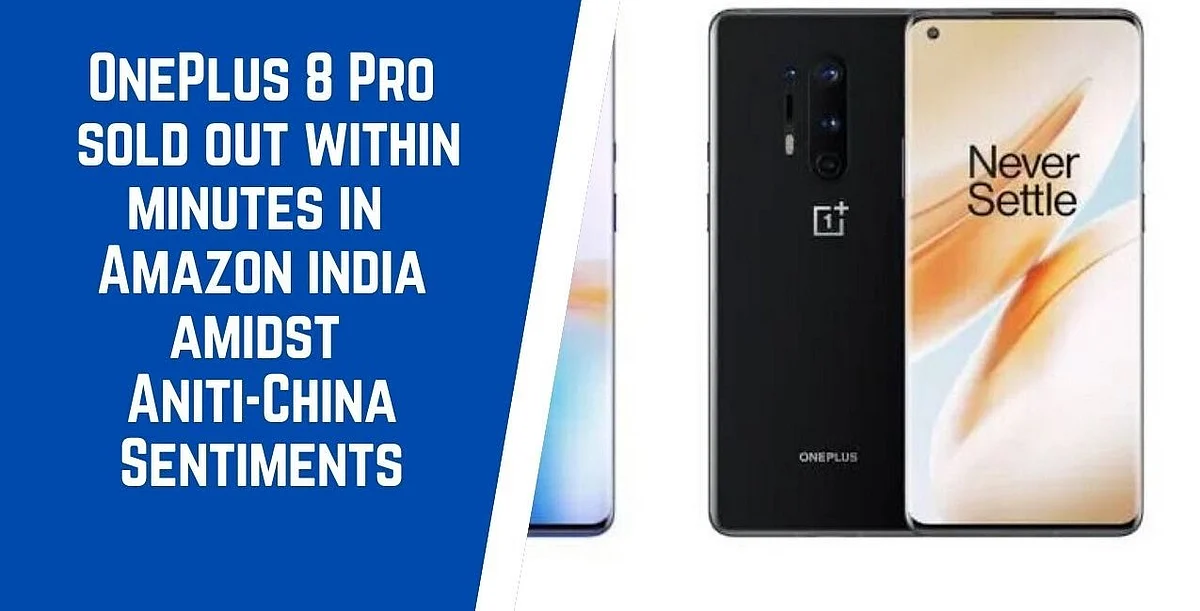 OnePlus 8 प्रो : चीनी वस्तुओं के बहिष्कार के बावजूद कुछ मिनटों में बिका
