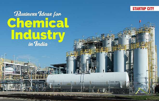 Business ideas for chemical industry in india Startupcity Magazine India