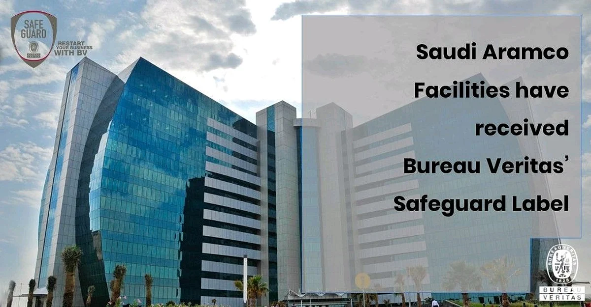 Bureau Veritas Safeguard Label Awarded to 50 Aramco Facilities