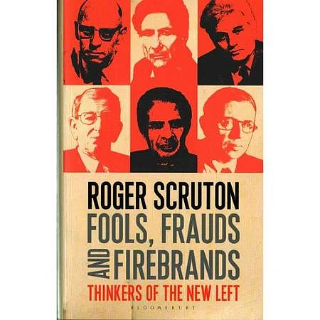 Roger Scruton: ....By A Relentless Campaign Of Intimidation, Left-wing Thinkers Have Sought To Make It Unacceptable To Be On The Right