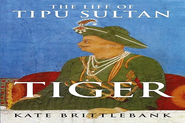 Who Was The Real Tipu? Review Of ‘Tiger: The Life Of Tipu Sultan’ By Kate Brittlebank