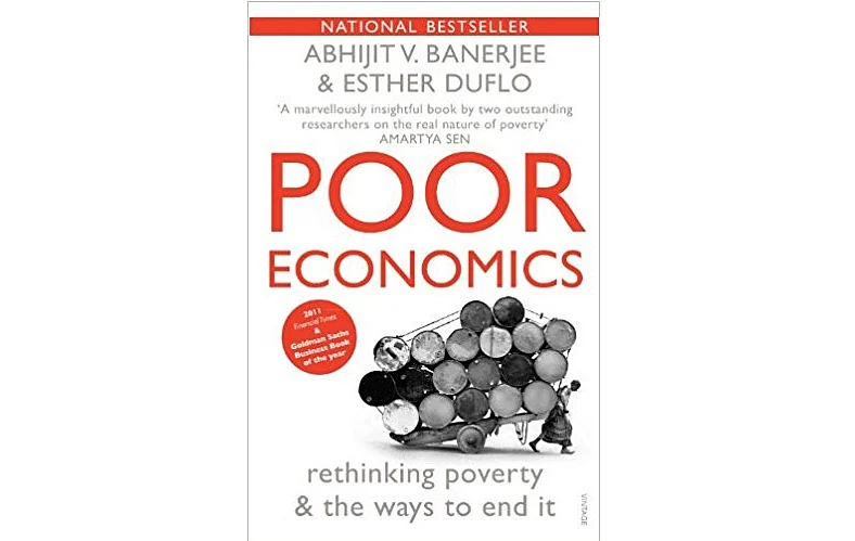 Poor Economics: Rethinking Poverty & the Ways to End It (2011).