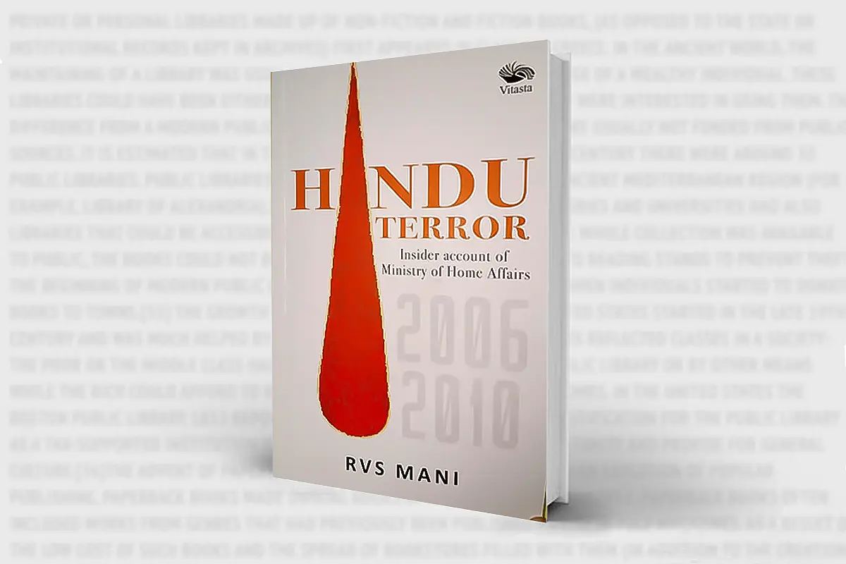 The Manufacturing Of ‘Hindu Terror’: New Book Reveals Sinister Plots Hatched By UPA’s High And Mighty