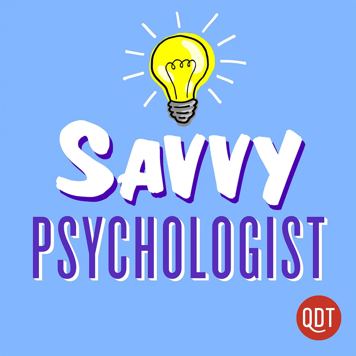 The Savvy Psychologist's Quick and Dirty Tips for Better Mental Health
