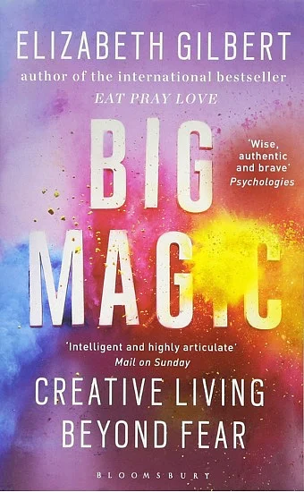 Book Cover: Big Magic by Elizabeth Gilbert