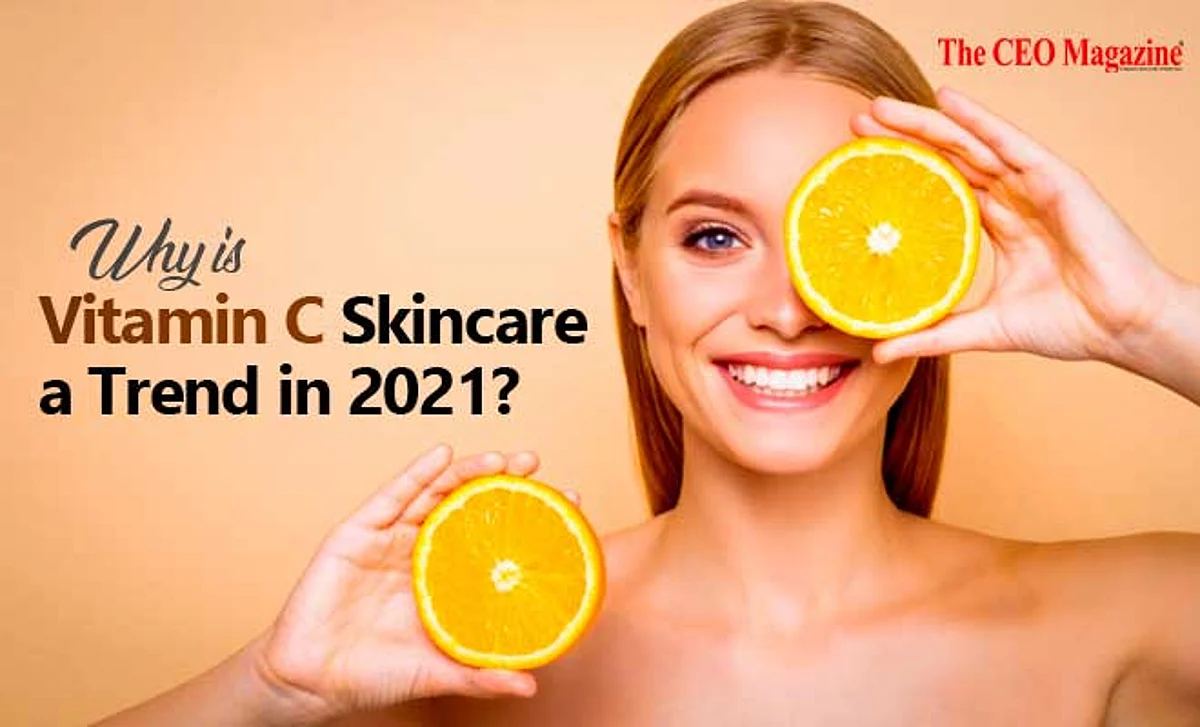 Why is Vitamin C skincare a trend in 2021?