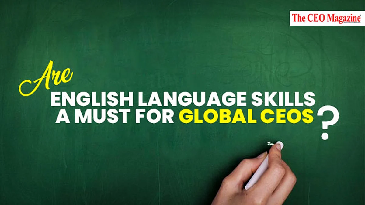 Are English Language Skills a Must for Global CEOs?