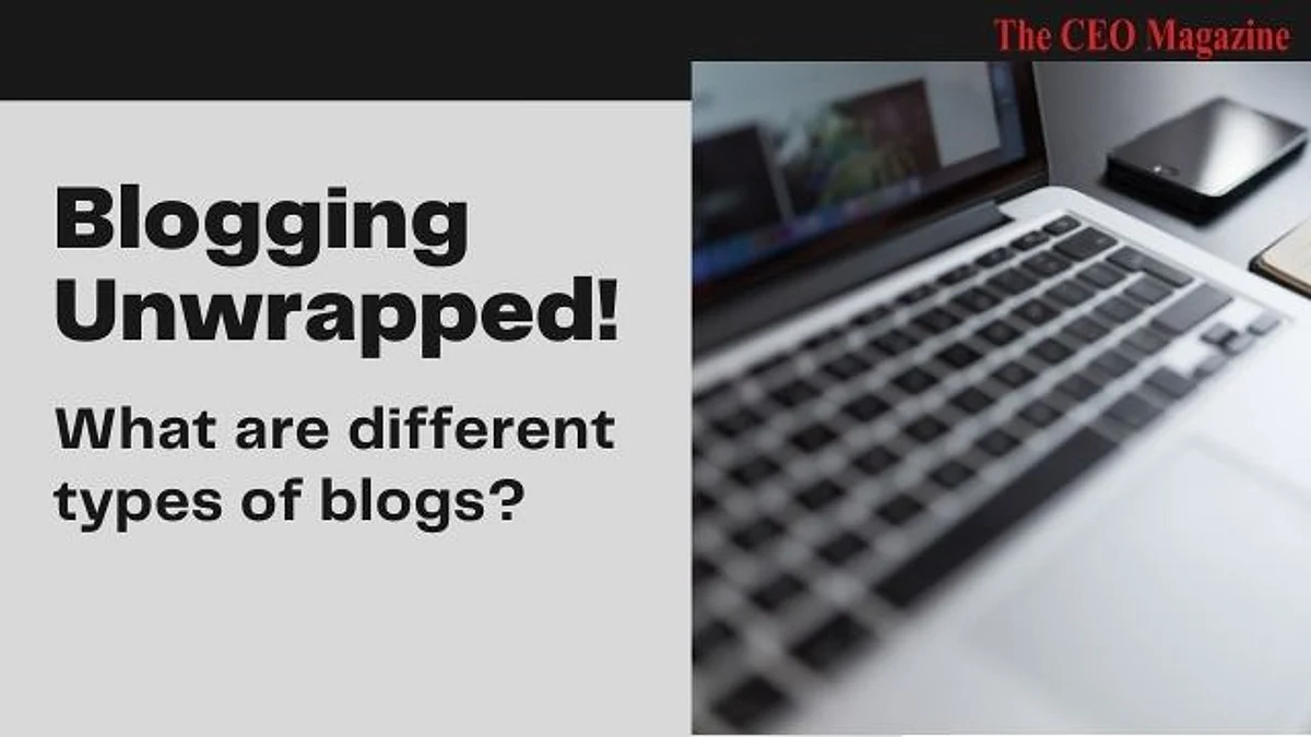 Blogging Unwrapped! What are different types of blogs?