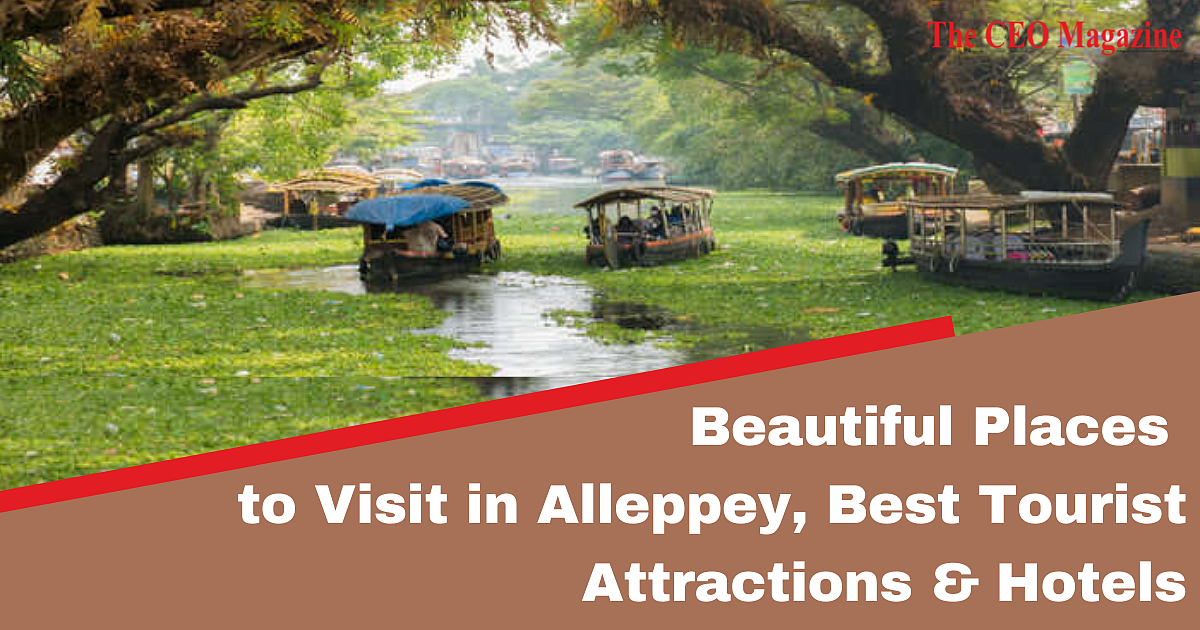 Beautiful Places to Visit in Alleppey, Best Tourist Attractions & Hotels