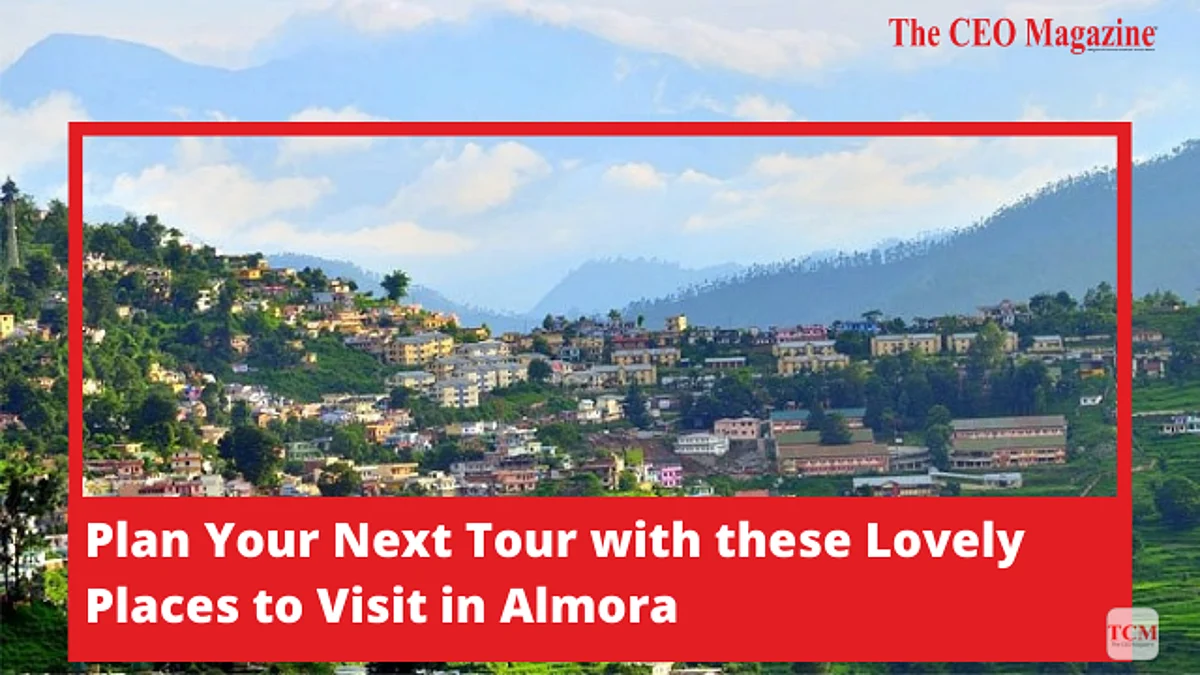Plan Your Next Tour with these Lovely Places to Visit in Almora