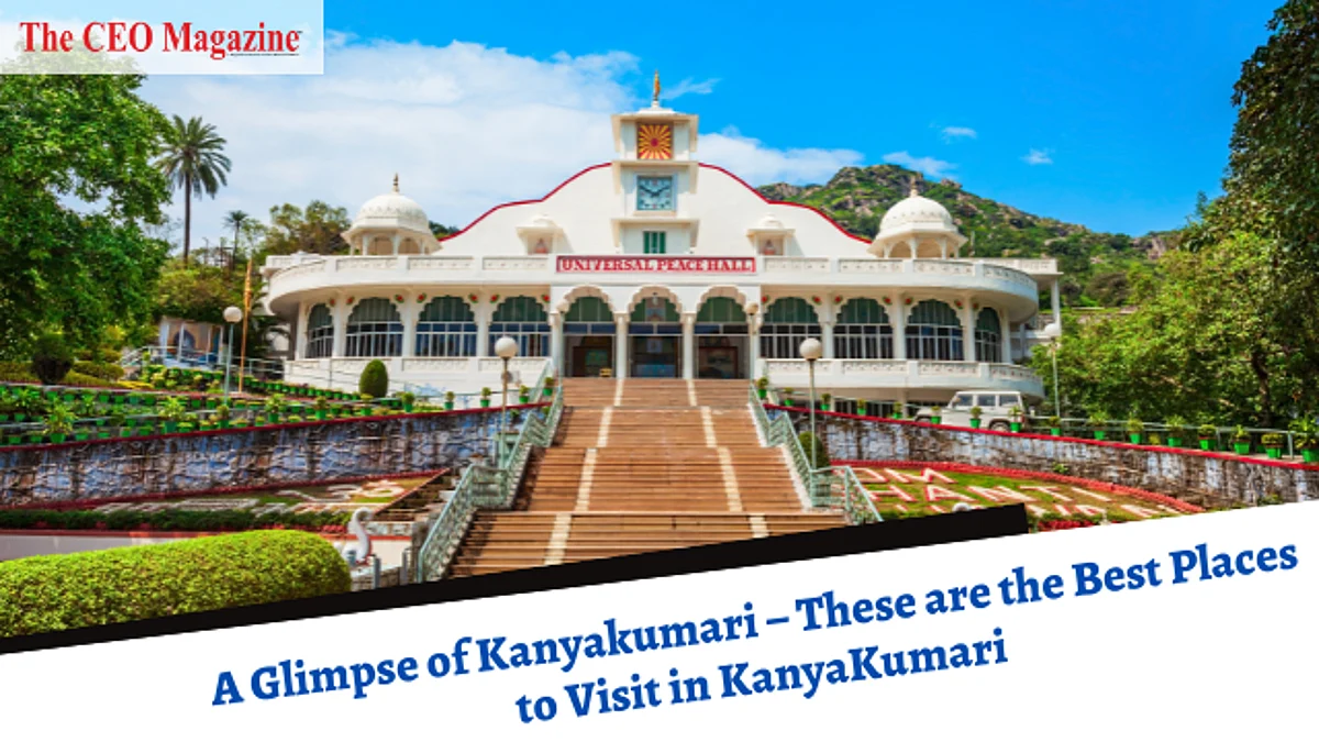 A Glimpse of Kanyakumari – These are the Best Places to Visit in KanyaKumari
